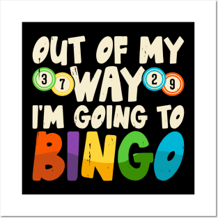 Out Of My Way I'm Going To Bingo  T shirt For Women Posters and Art